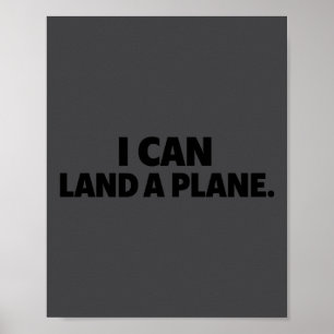 Poster Je peux atterrir un avion Tee