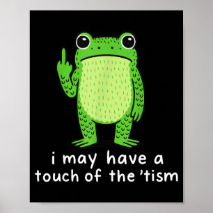 Poster Je peux avoir une touche de tisme