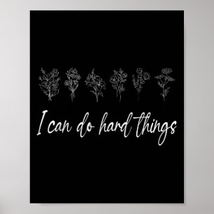 Poster Je Peux Faire Des Choses Dures Floral Motivational