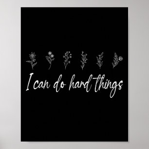 Poster Je Peux Faire Des Choses Dures Floral Motivational