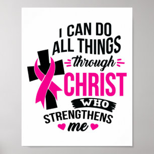 Poster Je Peux Faire Tout Par Le Christ Cancer Du Sein A