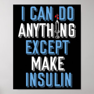 Poster Je Peux Faire Tout Sauf L'Insuline Type 1 Diabète