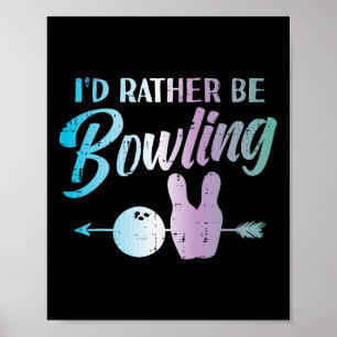 Poster Je Plais Être Bowny Drôle Bowler Joueuse Femmes Gi