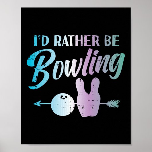 Poster Je Plais Être Bowny Drôle Bowler Joueuse Femmes Gi (Devant)