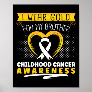 Poster Je Porte De L'Or Pour Mon Coeur Frère Cancer De L'