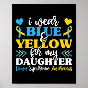 Poster Je porte du bleu jaune pour ma fille syndrome de D