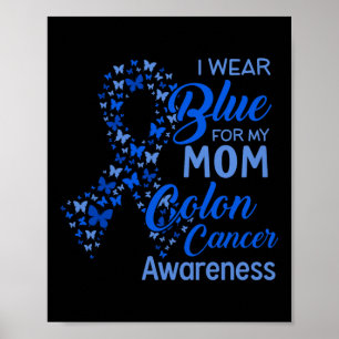Poster Je Porte Du Bleu Pour Ma Maman Colon Cancer Awaren