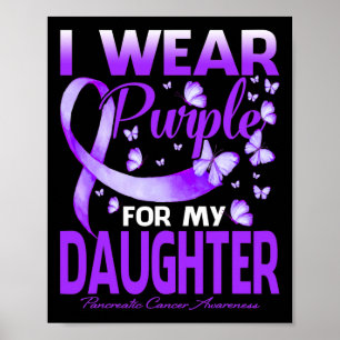 Poster Je Porte Du Purple Pour Ma Fille Cancer Du Pancréa