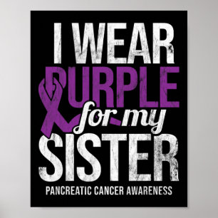Poster Je Porte Du Purple Pour Soeur Pancréatique Cancer