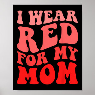 Poster Je Porte Du Rouge Pour Ma Mère Maladie Cardiaque S