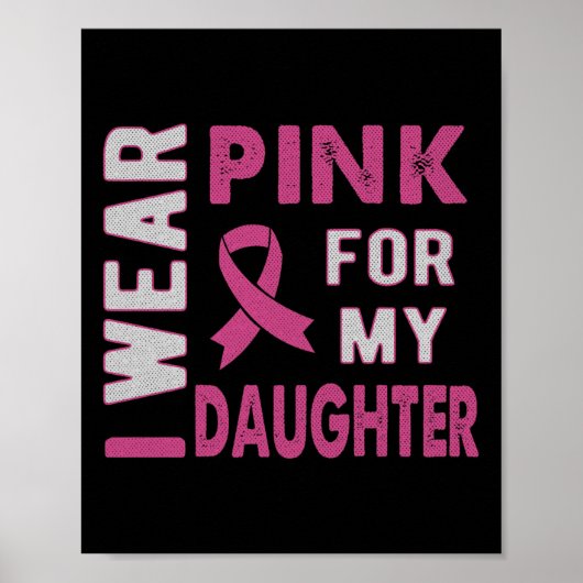 Poster Je Porte Le Rose Pour Ma Fille Lauréats Du Cancer (Devant)