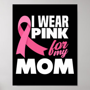 Poster Je Porte Le Rose Pour Ma Mère Mère Mère Cancer Du