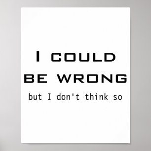 Poster Je pourrais me tromper mais je ne pense pas