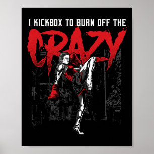 Poster Je pratique le kickbox pour évacuer la folie Kick 