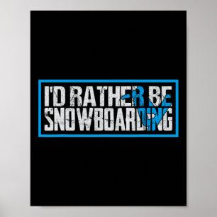Poster Je Préférais Snowboard Extreme Sport D'Hiver