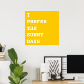 Poster Je préfère les jours ensoleillés (Bureau à domicile)
