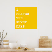 Poster Je préfère les jours ensoleillés (Cuisine)