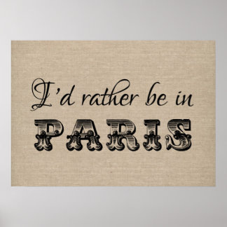 Poster Je préférerais être à Paris typographie vintage fr
