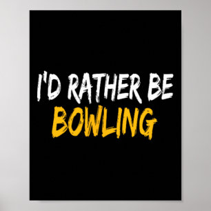Poster Je Préférerais Faire Du Bowling