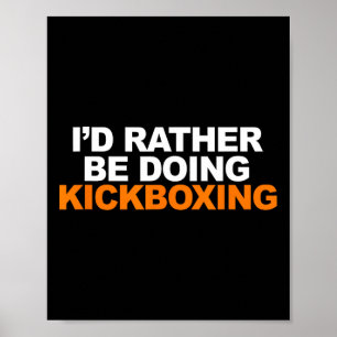 Poster Je préférerais faire du kickboxing arts martiaux 