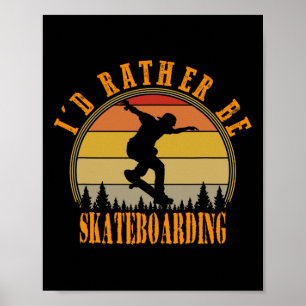 Poster Je préférerais faire du skateboard drôle vintage r