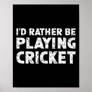 Poster Je préférerais jouer au cricket