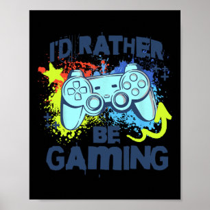 Poster Je préférerais jouer aux jeux vidéo Drôle de joueu
