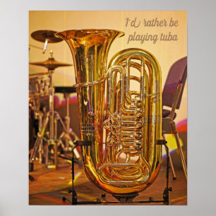 Poster Je préférerais jouer de tuba citer de la musique e