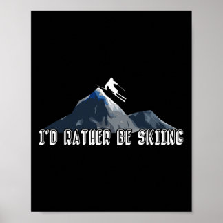 Poster Je préférerais skier Ski Sports d'hiver Skieur Ski