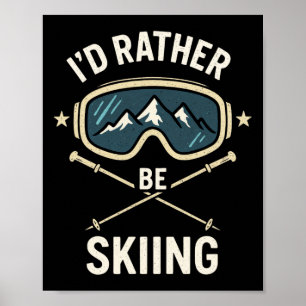 Poster Je préférerais skier - Voyage de ski en style libr