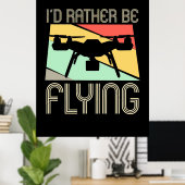 Poster Je Préférerais Voler Avec Drone (Bureau à domicile)