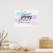 Poster Je priais pour ce que j'ai maintenant (Cuisine)