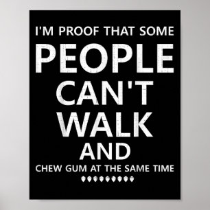 Poster Je Prouve Que Certaines Personnes Et Chew Gum En M