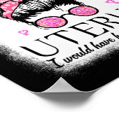 Poster Je Recherché Le Gouvernement Dans Mon Uterus Pro C (Coin)