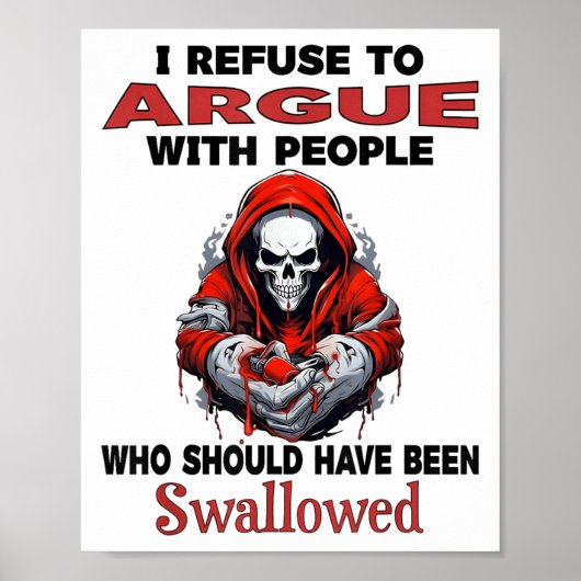 Poster Je Refuse De Parler Avec Des Gens Qui Auraient Dû (Devant)