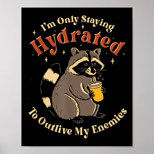 Poster Je Reste Hydraté Pour Survivre À Mes Ennemis Fu (Devant)