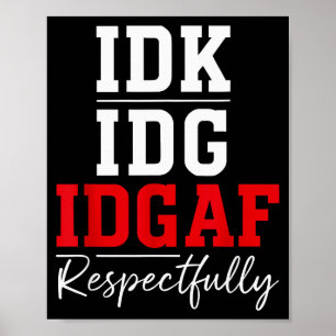 Poster Je sais pas j'm'en fiche Citation drôle avec respe