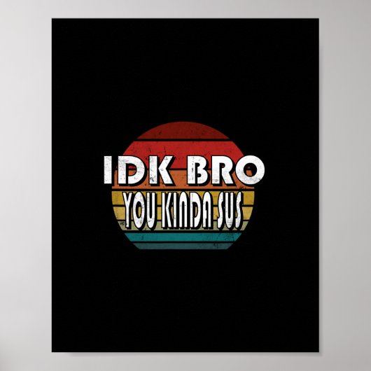 Poster Je sais pas mec t'es un peu louche jeu mème impost (Devant)