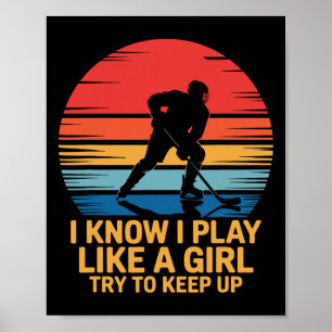 Poster Je sais que je joue comme une fille, essayez de su