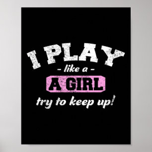 Poster Je Sais Que Je Joue Comme Une Fille - Fun Sport So