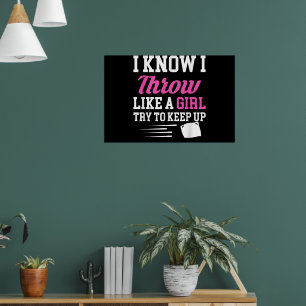 Poster Je sais que je lance comme une fille, essayez de s