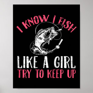 Poster Je sais que je pêche comme une fille, essayez de c