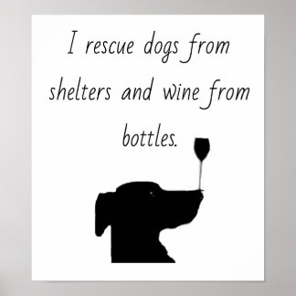Poster Je secourt les chiens des abris et le vin des bout