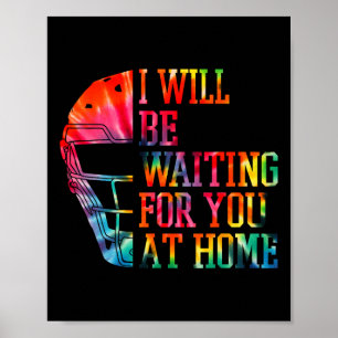 Poster Je serai à la maison à vous attendre Vendre tout p