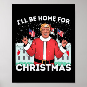 Poster Je serai à la maison Drôle des partisans de Trump 