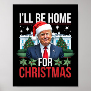 Poster Je serai à la maison pour Noël Drôle Trump