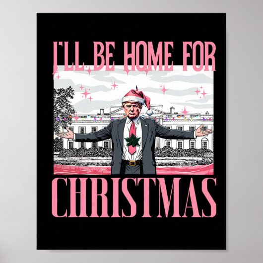 Poster Je serai à la maison pour Noël Funny Père Noël Tru (Devant)