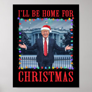 Poster Je serai à la maison pour Noël Père Noël drôle Tru