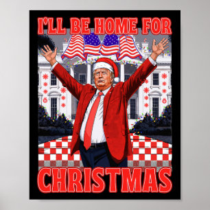 Poster Je serai à la maison pour Noël Père Noël drôle Tru