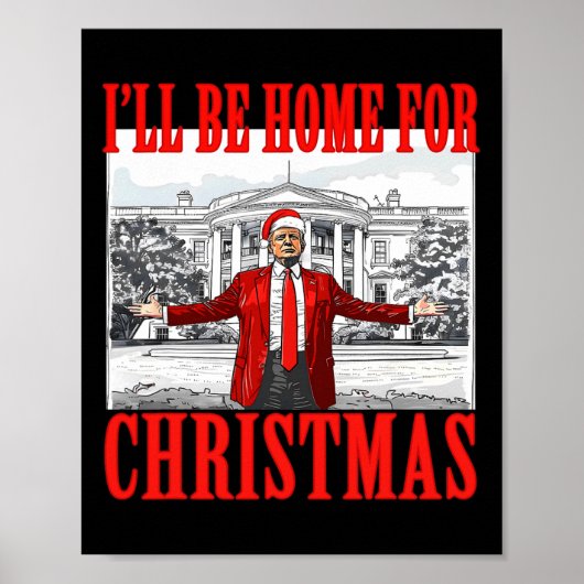 Poster Je serai à la maison pour Noël Père Noël drôle Tru (Devant)